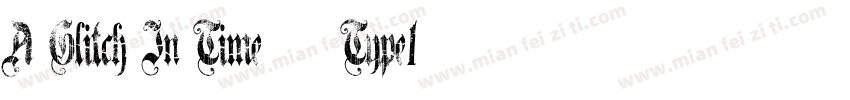 A Glitch In Time 常规 (Type1)字体转换
